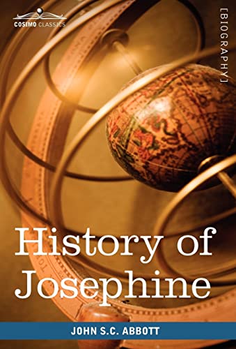 History of Josephine (Makers of History) (9781605208312) by Abbott, John S. C.