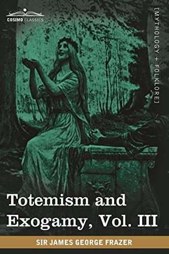 Stock image for Totemism and Exogamy (3) for sale by Lucky's Textbooks