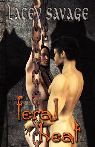 Feral Heat (9781605213873) by Lacey Savage