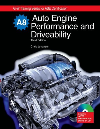 Auto Engine Performance and Driveability, A8 (9781605250540) by Johanson, Chris