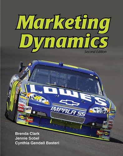 Marketing Dynamics (9781605250984) by Clark, Brenda; Sobel, Jennie; Basteri, Cynthia Gendall