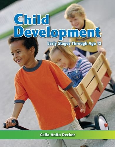Stock image for Child Development: Early Stages Through Age 12 for sale by ThriftBooks-Atlanta