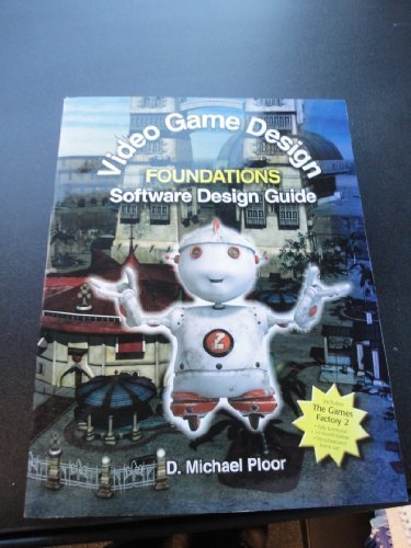 Stock image for Video Game Design Foundations: Software Design Guide for sale by Ergodebooks