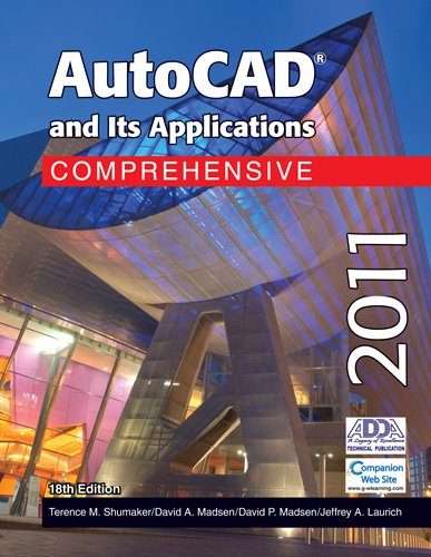 AutoCAD and Its Applications Comprehensive 2011 (9781605253305) by Shumaker, Terence M.; Madsen, David A.; Madsen, David P.; Laurich, Jeffrey A.