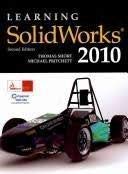 Beispielbild fr Learning Solidworks 2010 zum Verkauf von HPB-Red