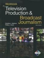 Beispielbild fr Television Production and Broadcast Journalism zum Verkauf von Better World Books