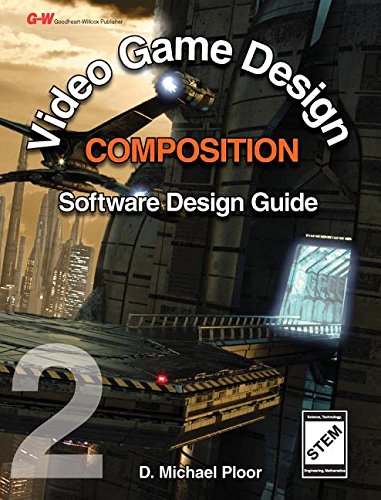 9781605257716: Video Game Design Composition: Software Design Guide