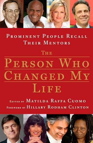 Stock image for The Person Who Changed My Life: Prominent People Recall Their Mentors for sale by Wonder Book