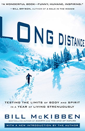 9781605291246: Long Distance: Testing the Limits of Body and Spirit in a Year of Living Strenuously