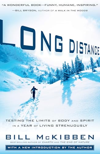 9781605291246: Long Distance: Testing the Limits of Body and Spirit in a Year of Living Strenuously