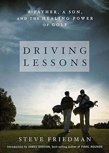9781605291253: Driving Lessons: A Father, a Son, and the Healing Power of Golf