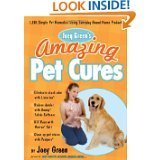 Beispielbild fr Joey Green's Amazing Pet Cures : 1,130 Simple Pet Remedies and Treatments Using Brand-Name Products zum Verkauf von Better World Books