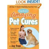 Imagen de archivo de Joey Green's Amazing Pet Cures : 1,130 Simple Pet Remedies and Treatments Using Brand-Name Products a la venta por Better World Books: West