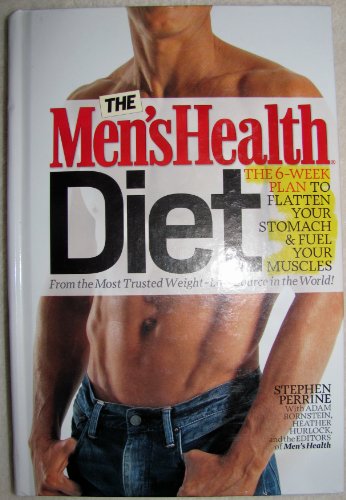 Beispielbild fr The Men's Health Diet : The 6-Week Plan to Flatten Your Stomach and Fuel Your Muscles zum Verkauf von Better World Books