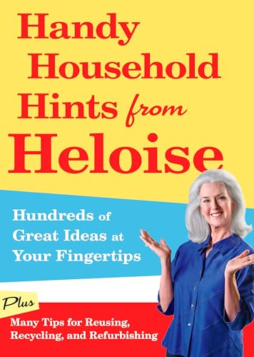 Beispielbild fr Handy Household Hints from Heloise: Hundreds of Great Ideas at Your Fingertips zum Verkauf von Wonder Book