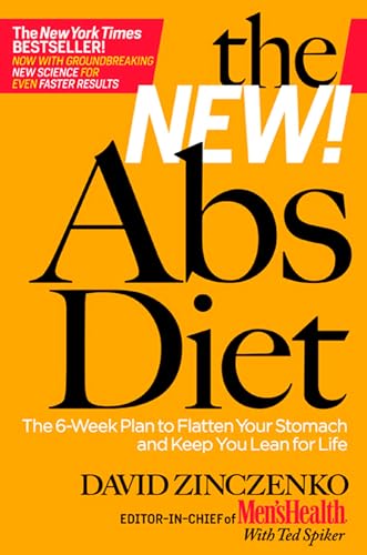 The New Abs Diet: The 6-Week Plan to Flatten Your Stomach and Keep You Lean for Life (9781605293165) by Spiker, Ted