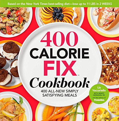 Imagen de archivo de The 400 Calorie Fix Cookbook: 400 All-New Simply Satisfying Meals a la venta por Dream Books Co.