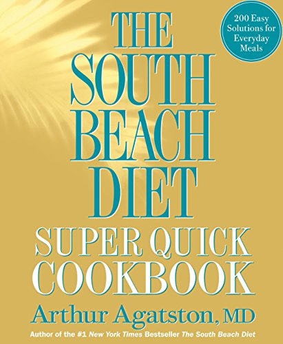 Beispielbild fr The South Beach Diet Super Quick Cookbook : 200 Easy Solutions for Everyday Meals zum Verkauf von Better World Books
