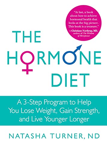 9781605294025: The Hormone Diet: A 3-Step Program to Help You Lose Weight, Gain Strength, and Live Younger Longer