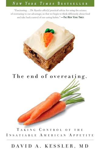 Stock image for The End of Overeating: Taking Control of the Insatiable American Appetite for sale by Your Online Bookstore