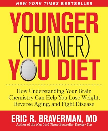 Imagen de archivo de Younger (Thinner) You Diet: How Understanding Your Brain Chemistry Can Help You Lose Weight, Reverse Aging, and Fight Disease a la venta por Wonder Book