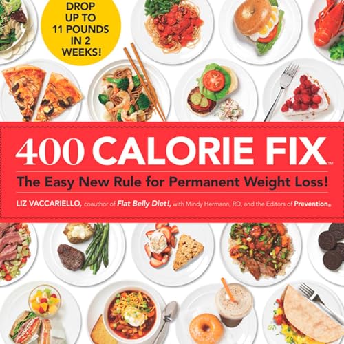 Imagen de archivo de 400 Calorie Fix : The Easy New Rule for Permanent Weight Loss! a la venta por Better World Books