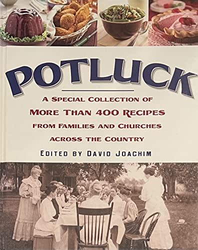 Beispielbild fr Potluck : A Special Collection of More Than 400 Recipes from Families and Churches Across the Country zum Verkauf von Better World Books