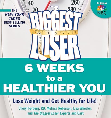 Beispielbild fr The Biggest Loser: 6 Weeks to a Healthier You: Lose Weight and Get Healthy For Life! zum Verkauf von Gulf Coast Books