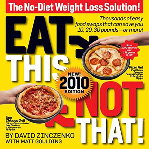 Beispielbild fr Eat This Not That! 2010: The No-Diet Weight Loss Solution zum Verkauf von Wonder Book
