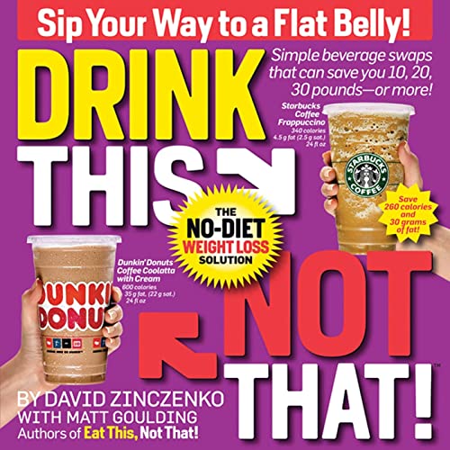 Beispielbild fr Drink This Not That!: The No-Diet Weight Loss Solution zum Verkauf von Wonder Book