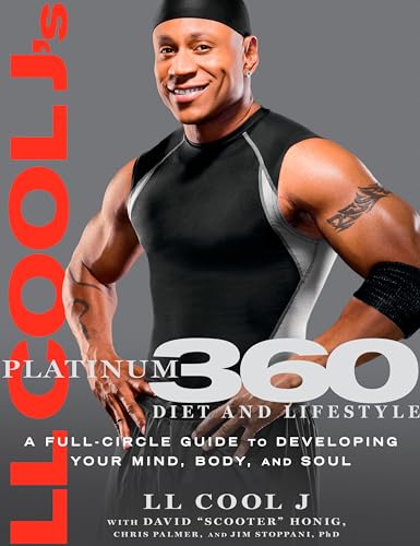 Stock image for LL Cool J's Platinum 360 Diet and Lifestyle : A Full-Circle Guide to Developing Your Mind, Body, and Soul for sale by Better World Books