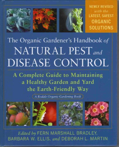 Beispielbild fr The Organic Gardener's Handbook of Natural Pest and Disease Control : A Complete Guide to Maintaining a Healthy Garden and Yard the Earth-Friendly Way zum Verkauf von Better World Books