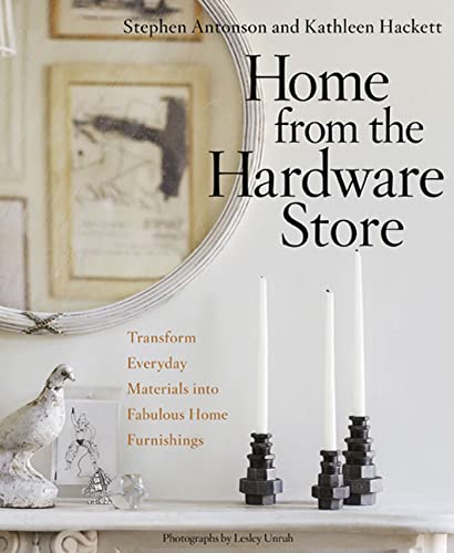 Beispielbild fr Home from the Hardware Store: Transform Everyday Materials into Fabulous Home Furnishings zum Verkauf von SecondSale
