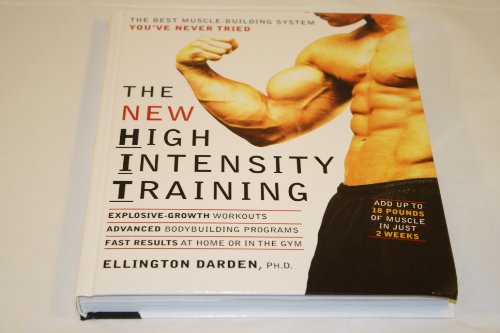 Imagen de archivo de The NEW High Intensity Training : HIT : The Best Muscle-Building System You've Ever Tried a la venta por HPB-Red