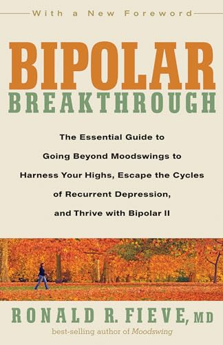 Stock image for Bipolar Breakthrough: The Essential Guide to Going Beyond Moodswings to Harness Your Highs, Escape the Cycles of Recurrent Depression, and T for sale by ThriftBooks-Atlanta