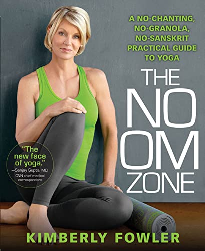 Stock image for The No OM Zone : A No-Chanting, No-Granola, No-Sanskrit Practice Guide to Yoga for sale by Better World Books