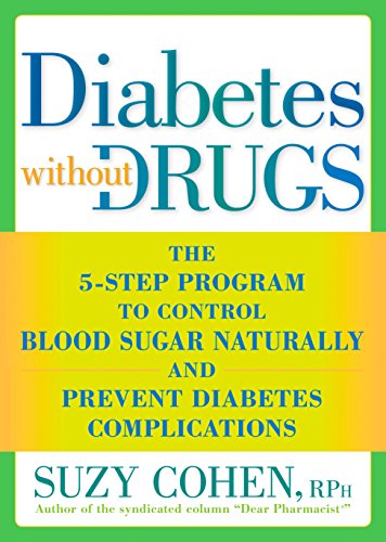 Stock image for Diabetes without Drugs: The 5-Step Program to Control Blood Sugar Naturally and Prevent Diabetes Complications for sale by SecondSale