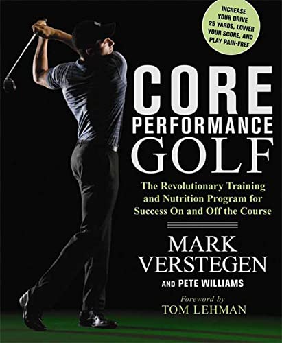 Stock image for Core Performance Golf: The Revolutionary Training and Nutrition Program for Success on and Off the Course for sale by WorldofBooks