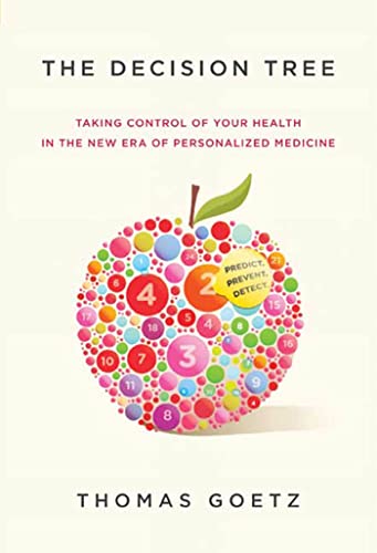 Beispielbild fr The Decision Tree: Taking Control of Your Health in the New Era of Personalized Medicine zum Verkauf von Wonder Book