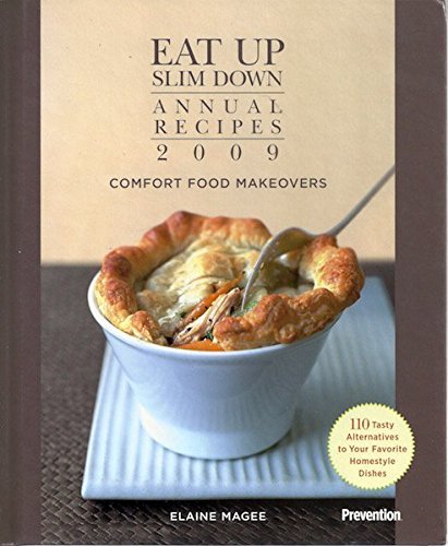 Stock image for Eat Up Slim Down Annual Recipes 2009 (Comfort Food Makeovers, Volume 2) for sale by Orion Tech