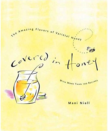 9781605298153: Covered in Honey: The Amazing Flavors of Varietal Honey