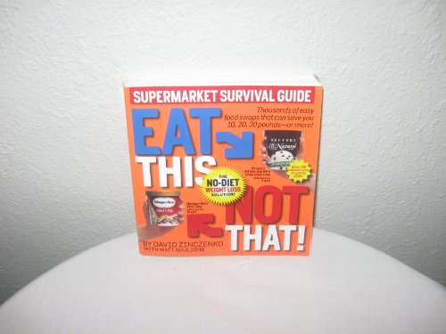 Stock image for Eat This, Not That! : The Ultimate Best and Worst Foods for sale by Better World Books