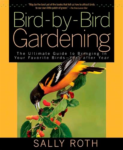 Beispielbild fr Bird-by-Bird Gardening: The Ultimate Guide to Bringing in Your Favorite Birds--Year after Year zum Verkauf von BooksRun