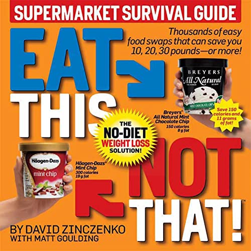 Imagen de archivo de Eat This Not That! Supermarket Survival Guide: The No-Diet Weight Loss Solution a la venta por SecondSale