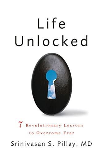 9781605298528: Life Unlocked: 7 Revolutionary Lessons to Overcome Fear