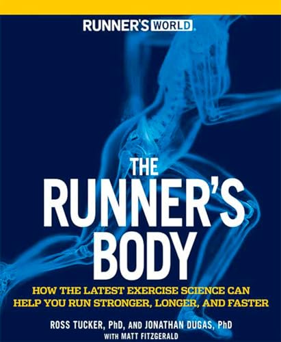 Beispielbild fr Runner's World The Runner's Body: How the Latest Exercise Science Can Help You Run Stronger, Longer, and Faster zum Verkauf von Your Online Bookstore