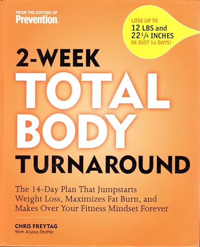 Beispielbild fr 2-Week Total Body Turnaround : The Proven 14-Day Program That Jumpstarts Weight-Loss, Maximizes Fat Burn, and Makes over Your Fitness Mindset Forever zum Verkauf von Better World Books