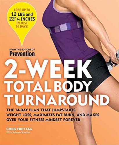 Stock image for 2-Week Total Body Turnaround : The 14-Day Plan That Jumpstarts Weight Loss, Maximizes Fat Burn, and Makes over Your Fitness Mindset Forever for sale by Better World Books