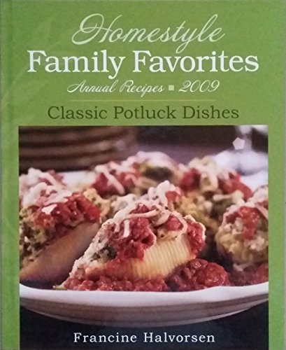 Beispielbild fr Homestyle Family Favorites Annual Recipes, 2009: Classic Potluck Dishes zum Verkauf von Wonder Book