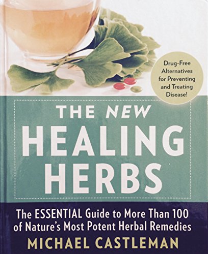Stock image for The New Healing Herbs: The Essential Guide to More Than 125 of Nature's Most Potent Herbal Remedies for sale by ZBK Books
